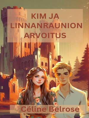cover image of Kim ja linnanraunion arvoitus